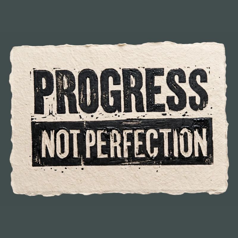 Progress-not-perfection