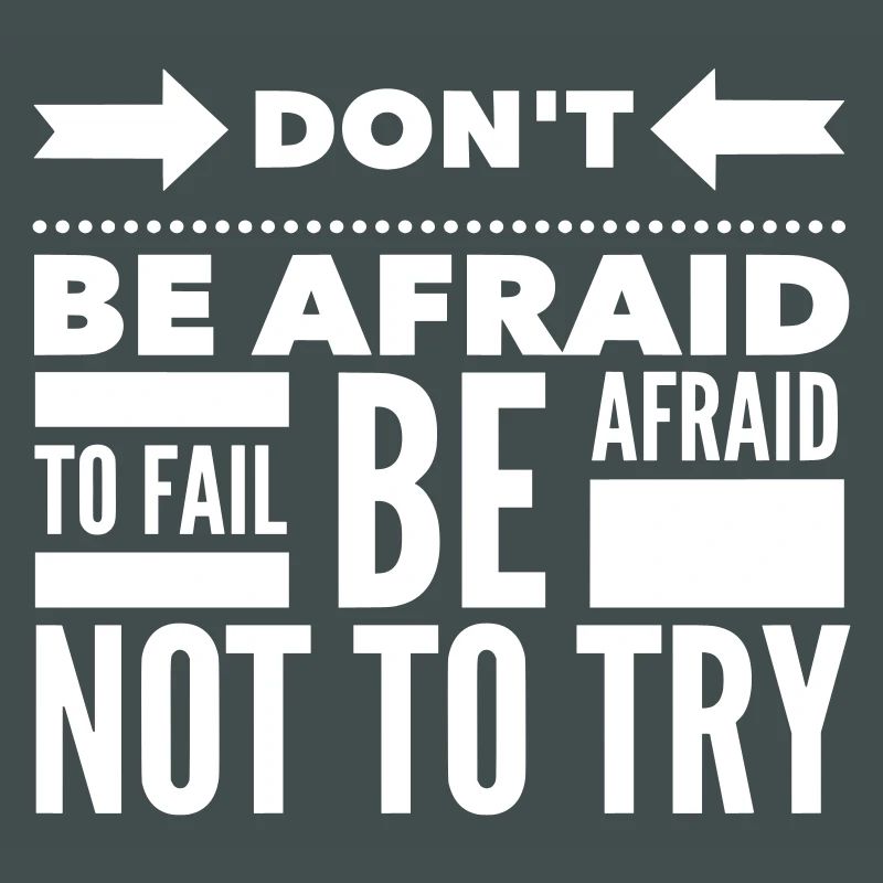 Afraid To Fail Try Quote White