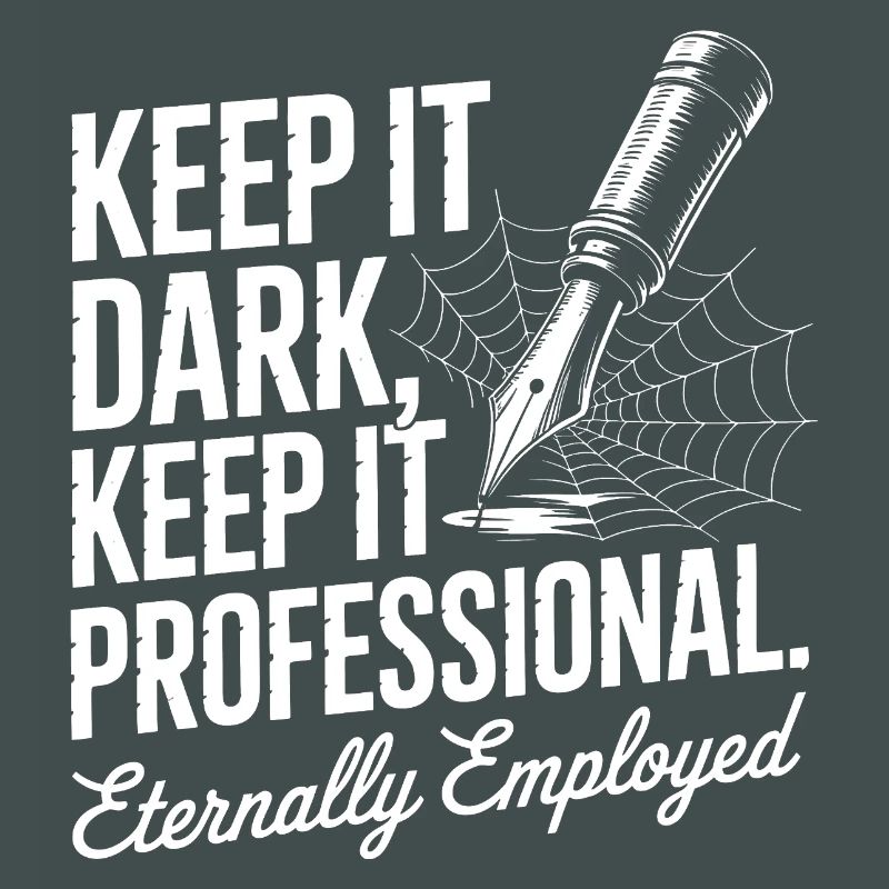 Keep It Dark Keep It Professional