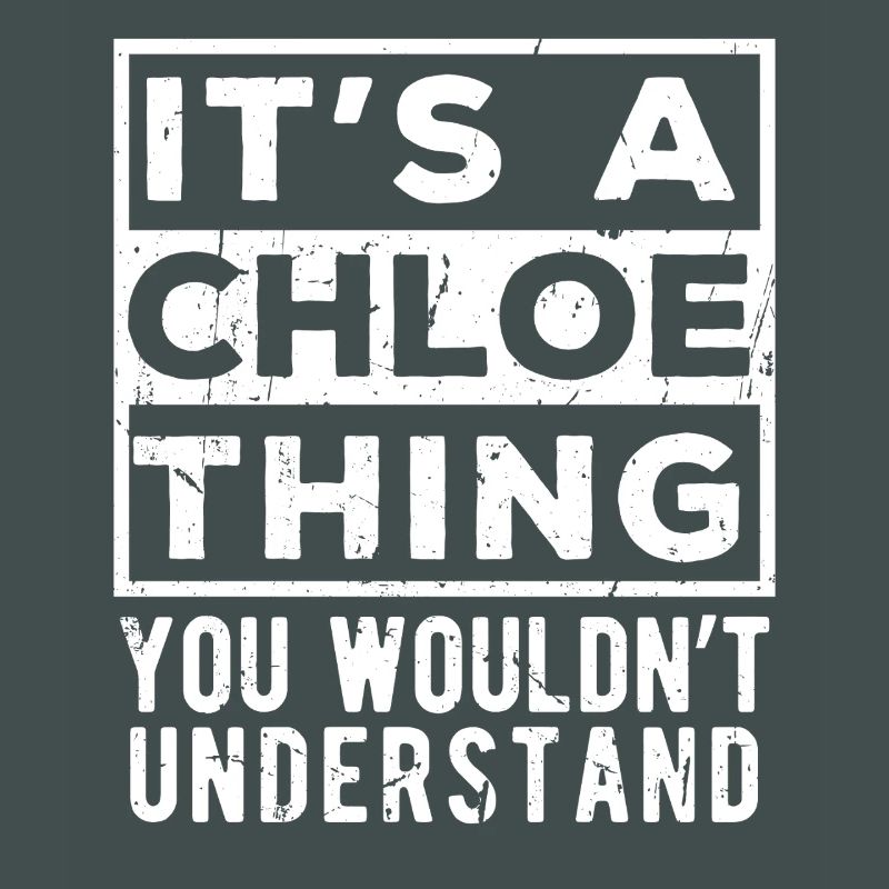 C’est une chose de Chloe que tu ne comprendrais pas