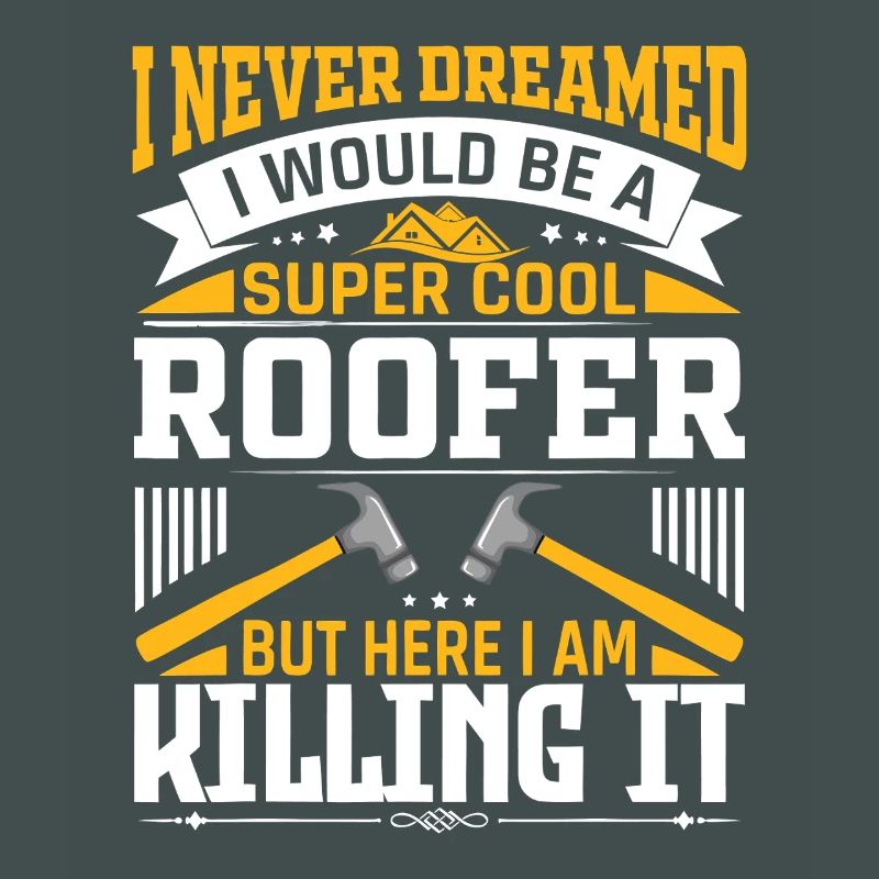 Roofer Pride: Killing It