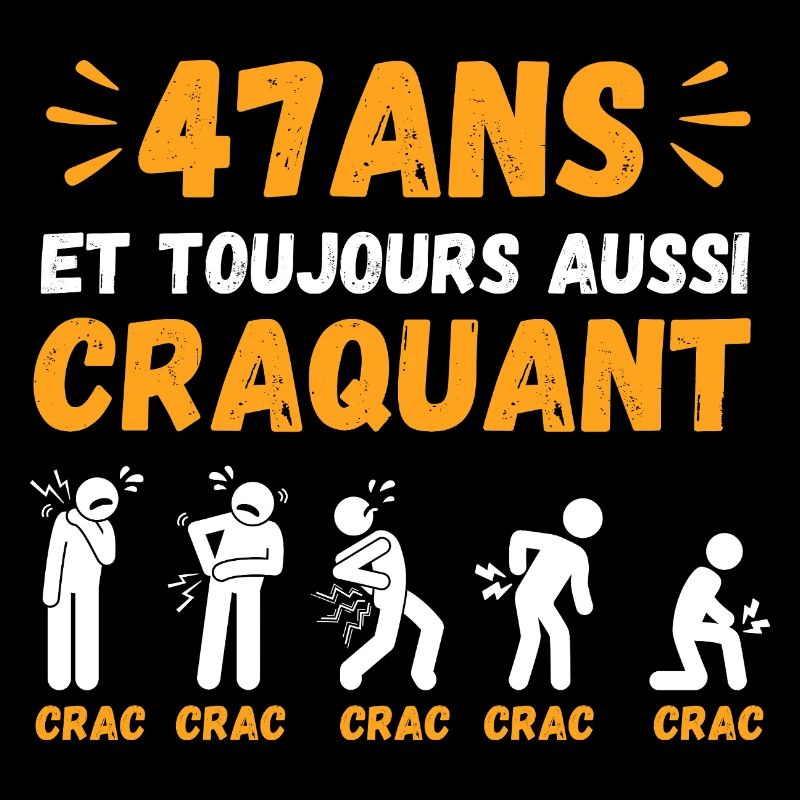 47 Ans Toujours Aussi Craquant Humour Crac