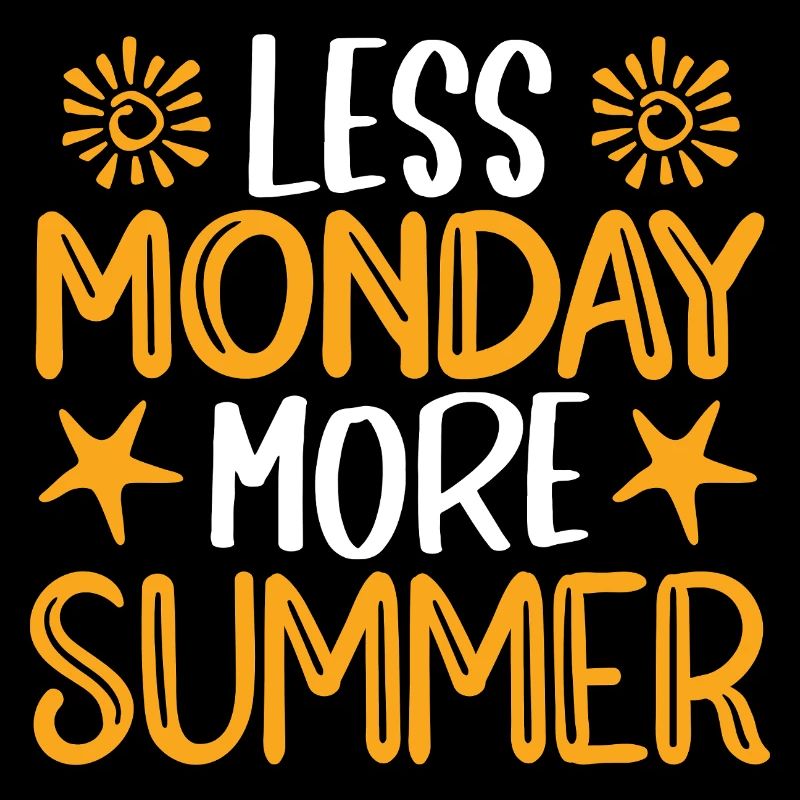 Less Monday more summer