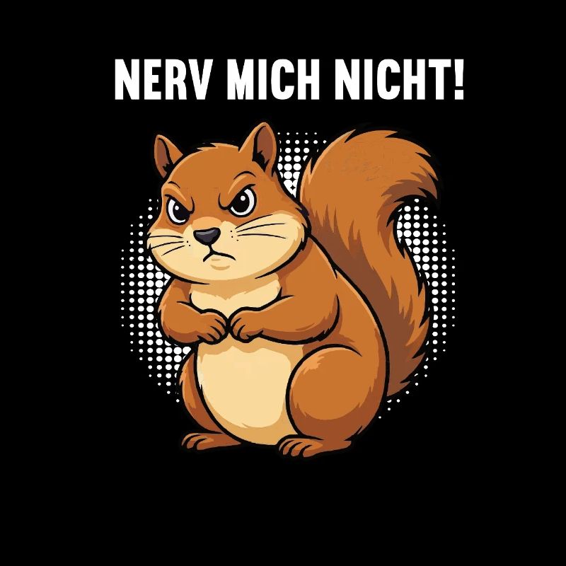 Nerv Mich Nicht Eichhörnchen Eichhorn Nagetier