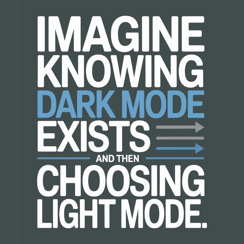 Le mode sombre existe Programmeur IT Nerd Coder Office