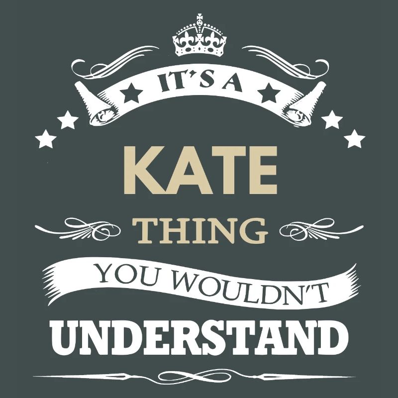 C’est une chose de Kate que tu ne comprendrais pas drôle.