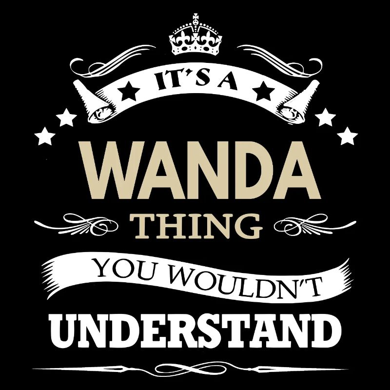 C’est un truc de Wanda que tu ne comprendrais pas drôle.