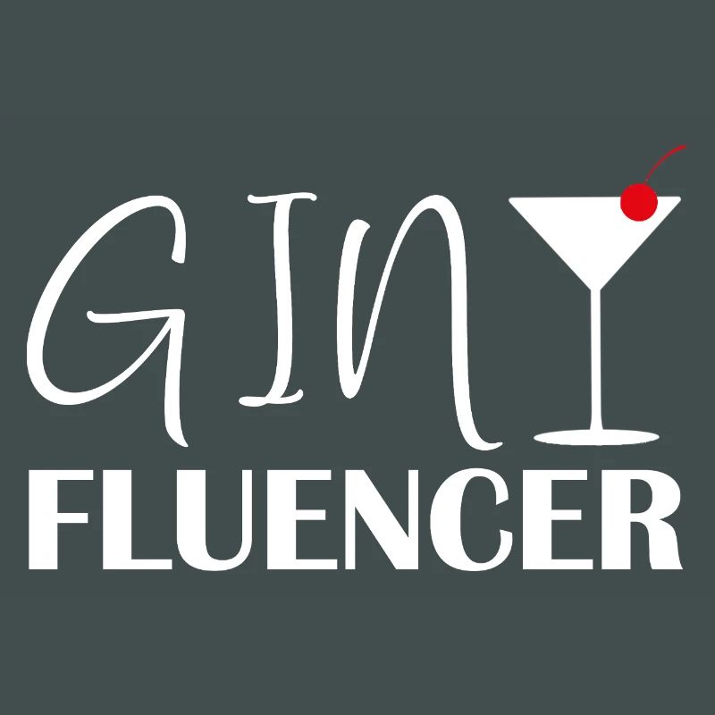 Ginfluencer Gin Statement Gin Trinker Spruch