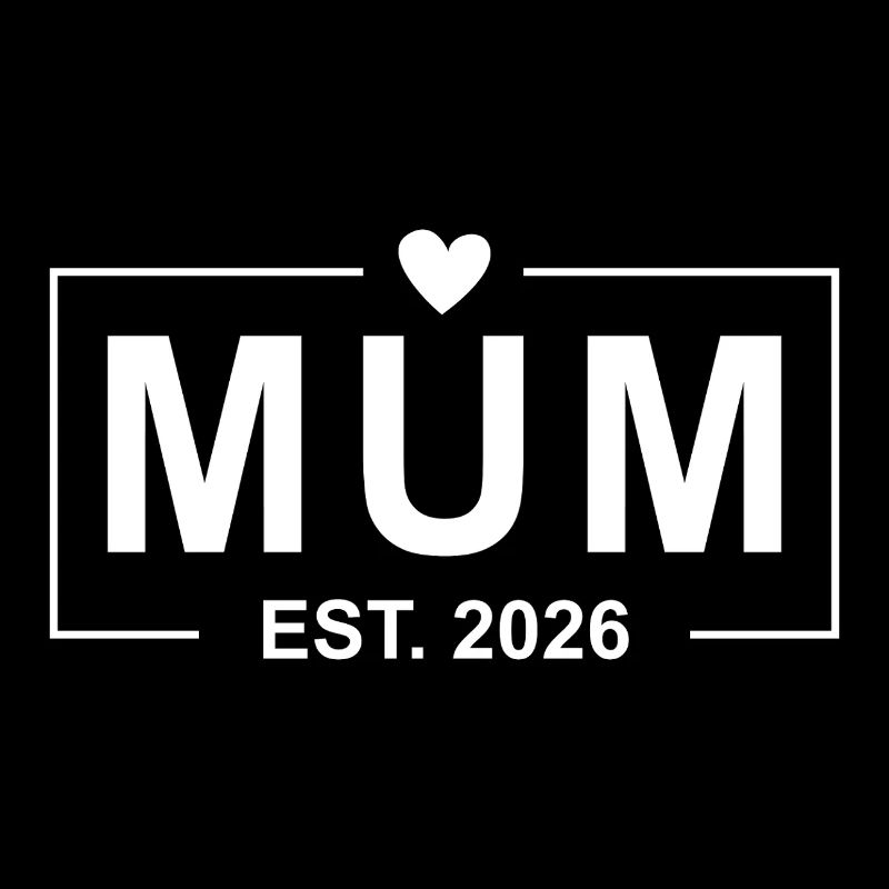 Mum Est. 2026 