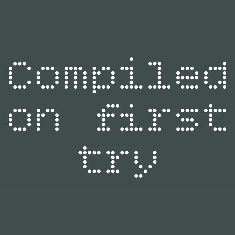 Compiled first try