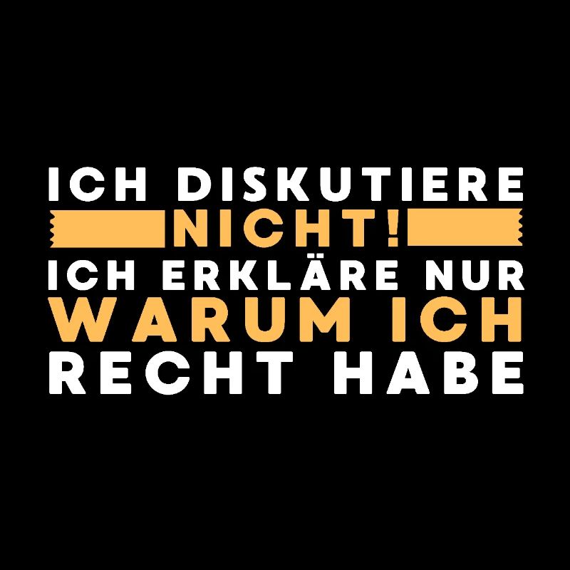 Ich diskutiere nicht ich erkläre nur