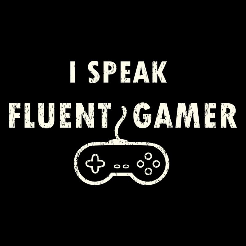 Fluent in Gamer