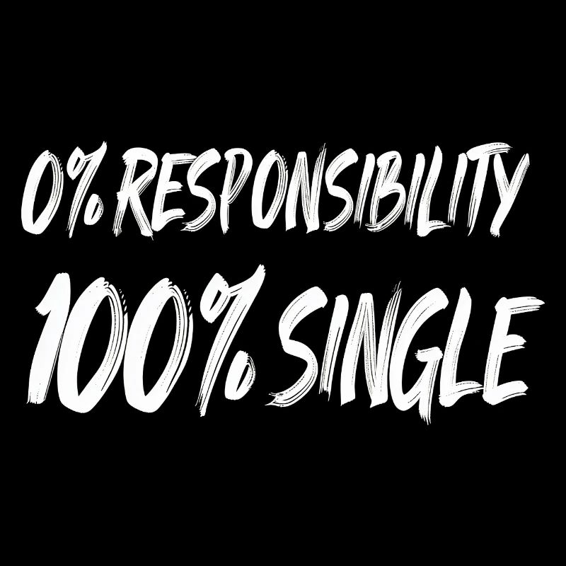 0% Verantwortung 100% Single