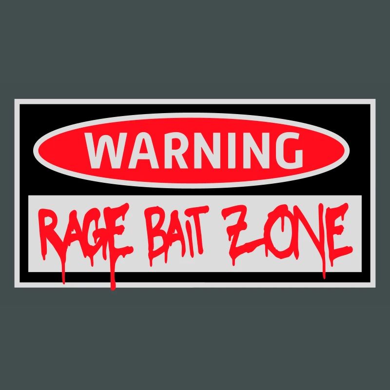 Warning Rage Bait Caution Zone Sign Fun Warning