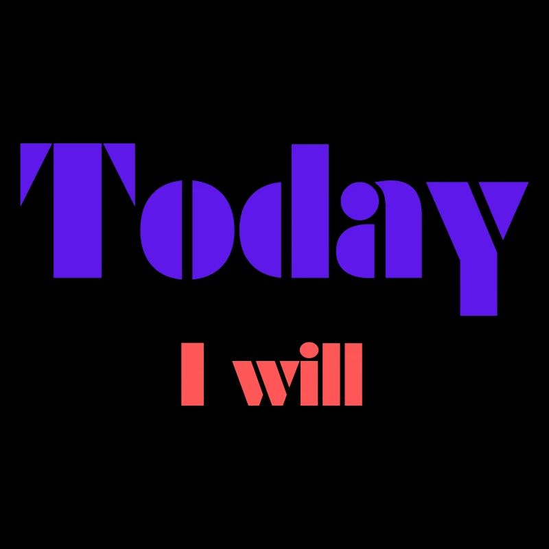 Today I Will