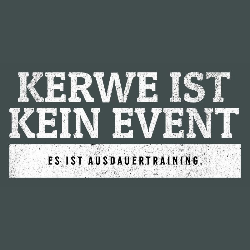 SARCASM - Kerwe is endurance training.