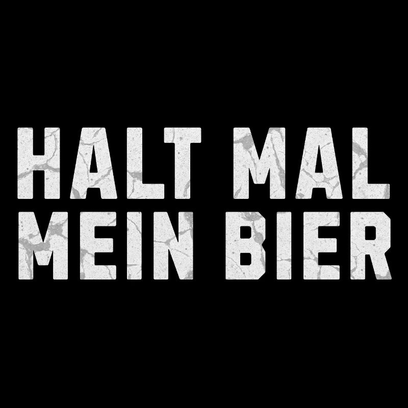 Halt mal mein Bier