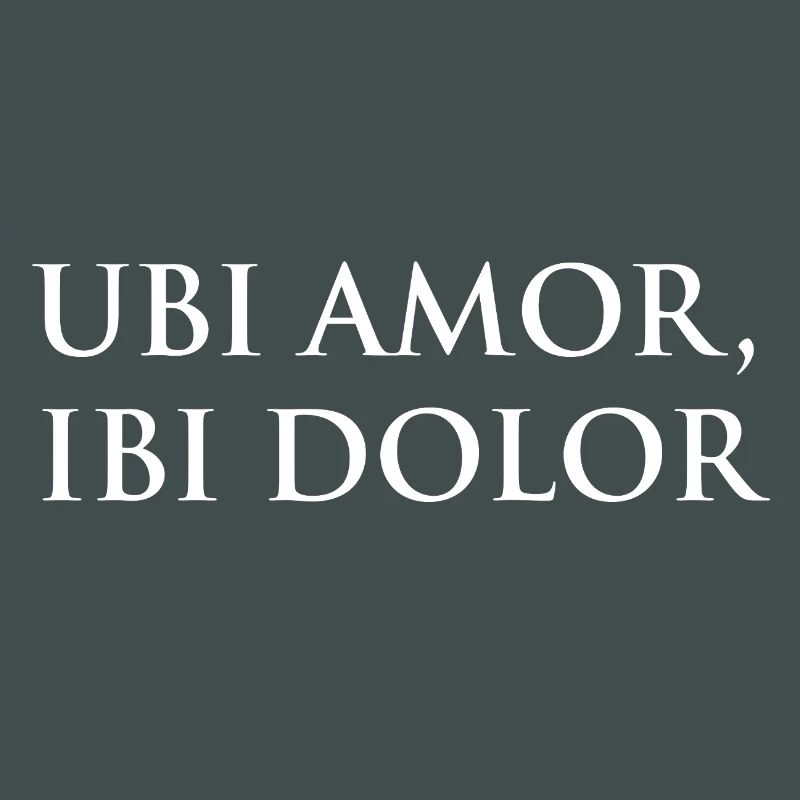 Ubi amor, ibi dolor