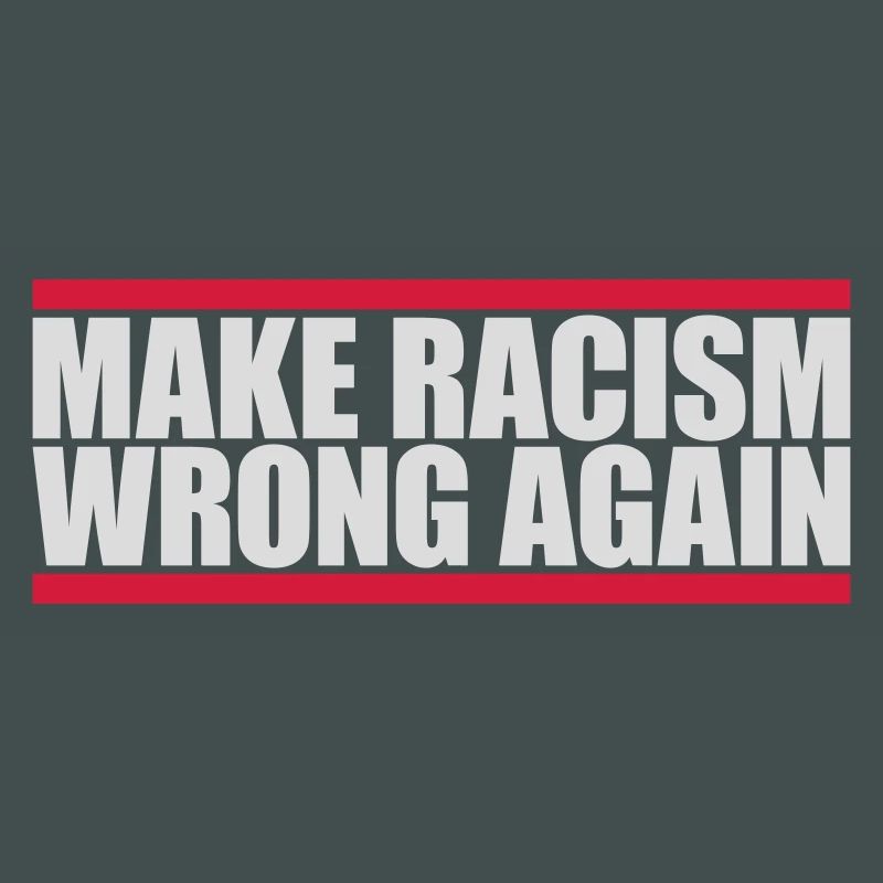 make racism wrong again