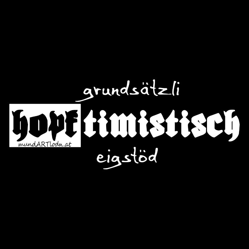 grundsätzli hopftimistisch eigstöd - optimistisch