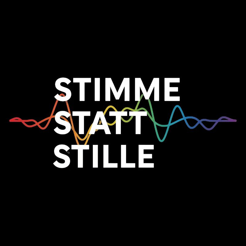 Stimme Statt Stille Statement Spruch Pride