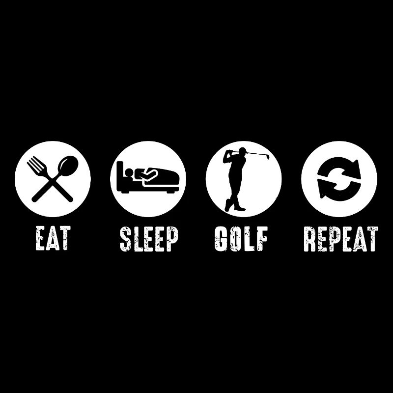 Eat Sleep Golf Repeat Daily Routine for Players