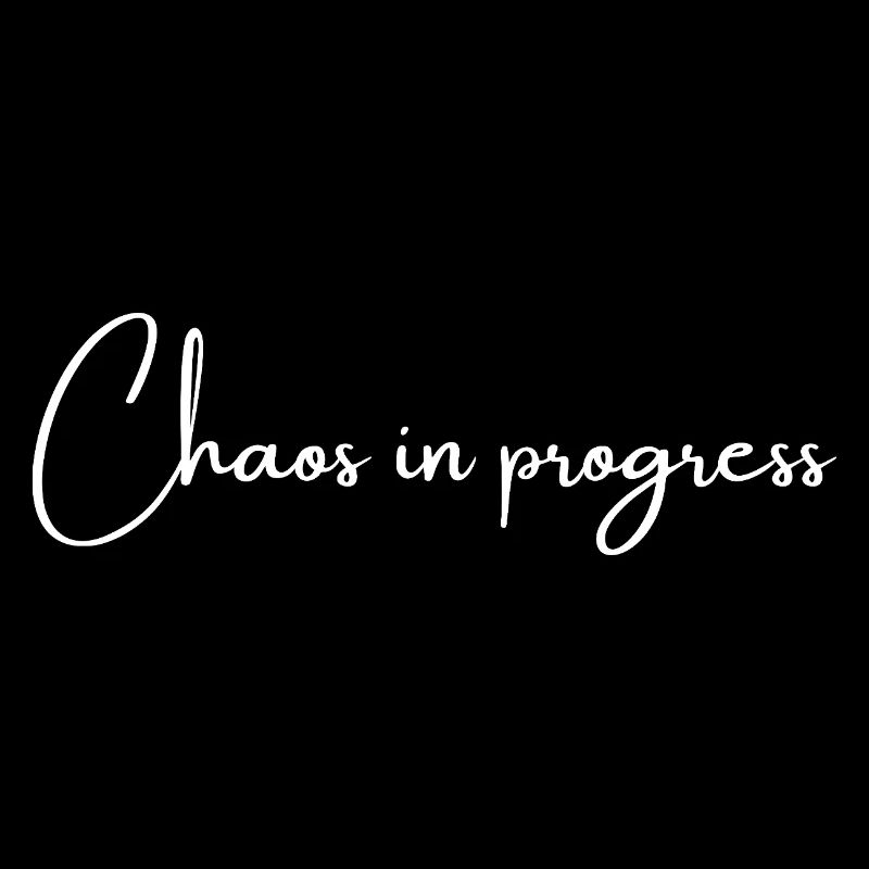 Chaos in progress | Greysoul Thoughts