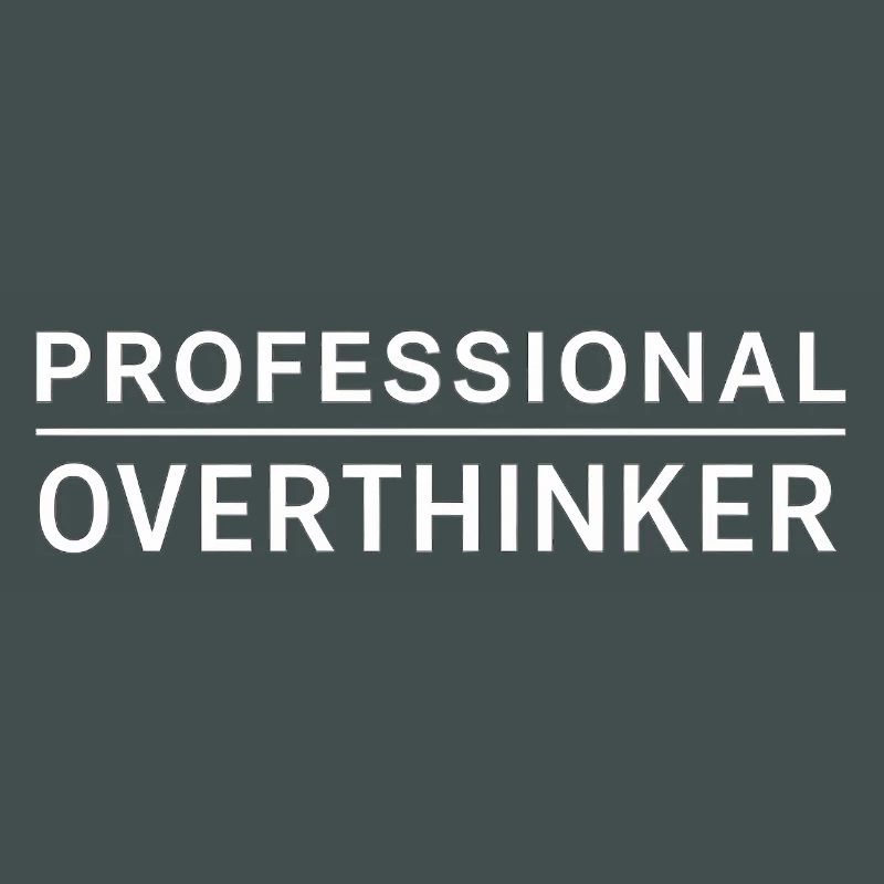 Professional Overthinker – Introvert Humor