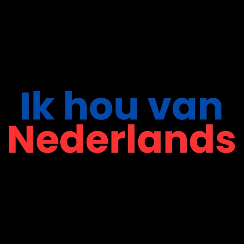 I love Dutch