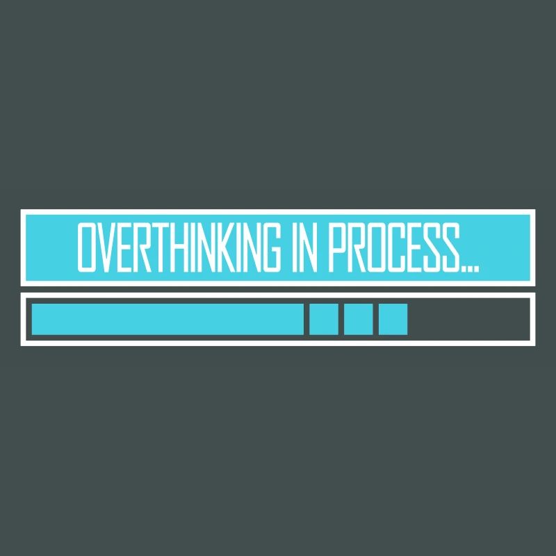 Overthinking In Process Funny Brooding Saying Logo