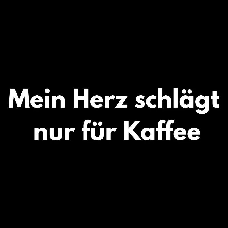 Kaffee Liebe – Herz Spruch