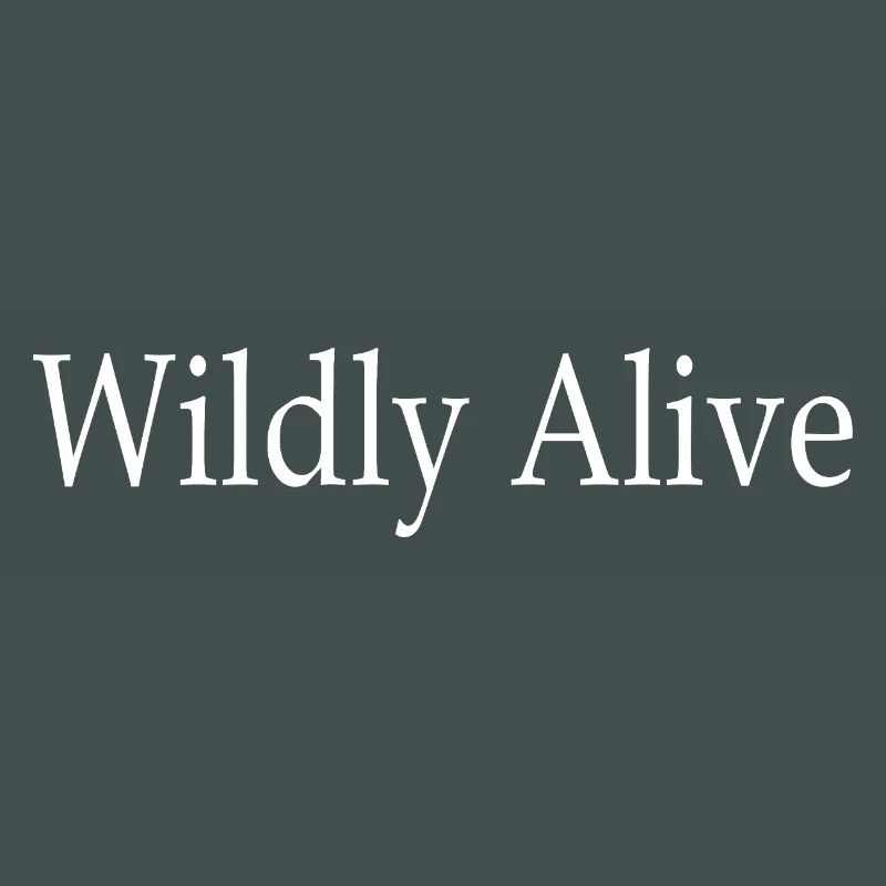 Wildly Alive
