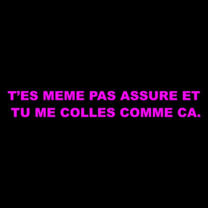 T’es Même Pas Assuré