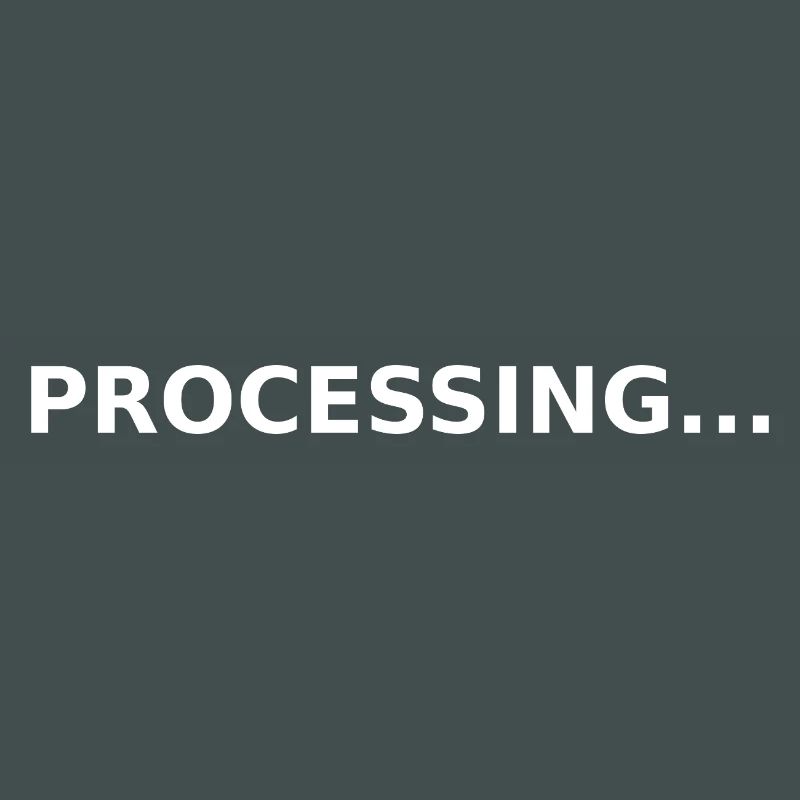 PROCESSING...
