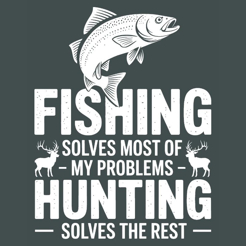 Fishing Solves Most Problems