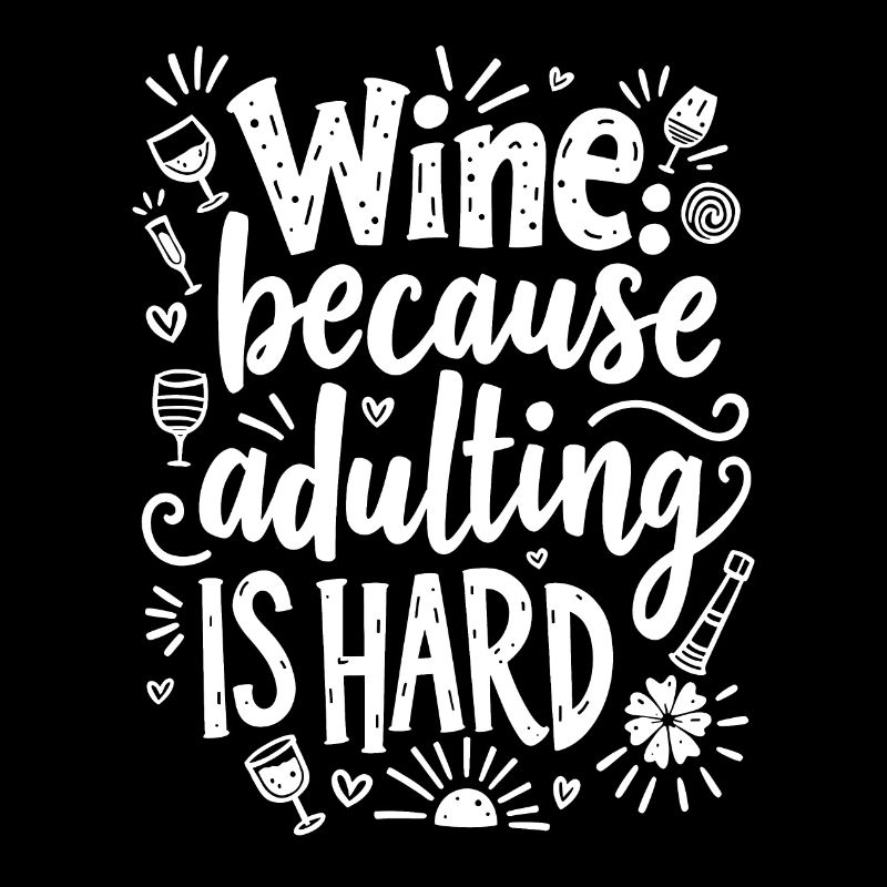LE VIN : PARCE QUE L’ÂGE ADULTE EST DIFFICILE