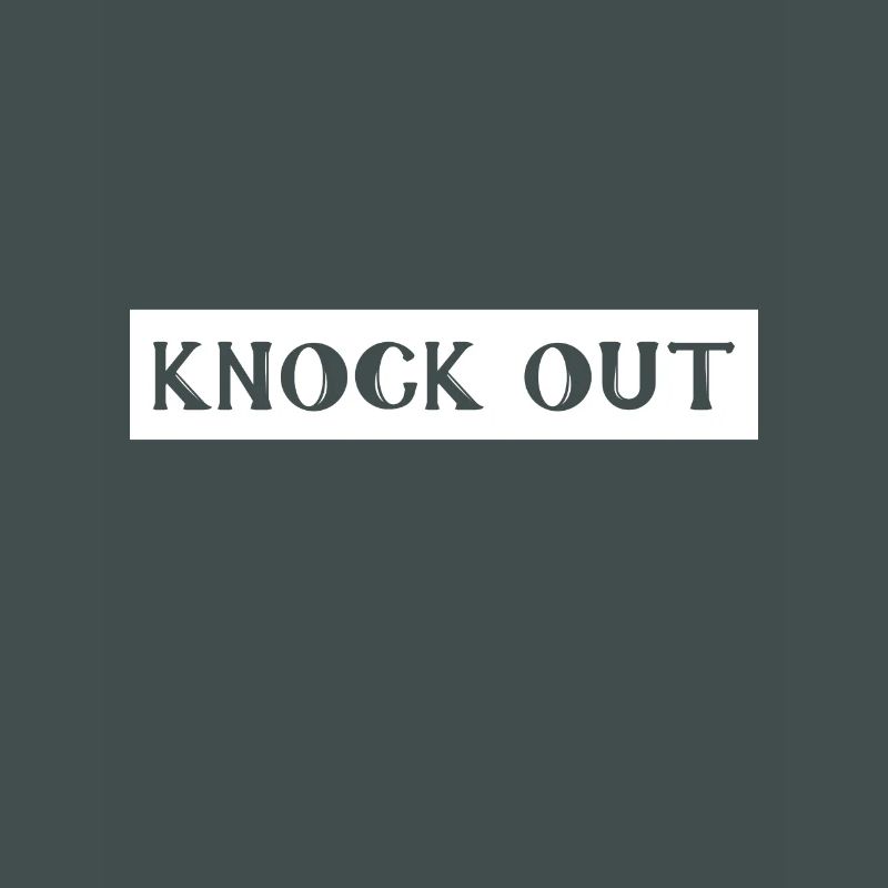 Knock out, knockout, knockout