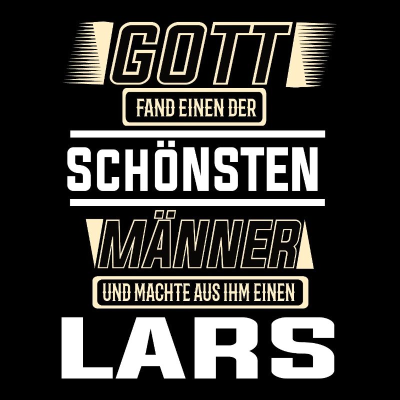 Lars der schönste Mann von Gott geformt Design