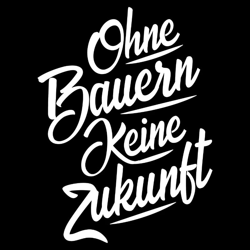Spruch Bauer - Bauernhof Landwirt