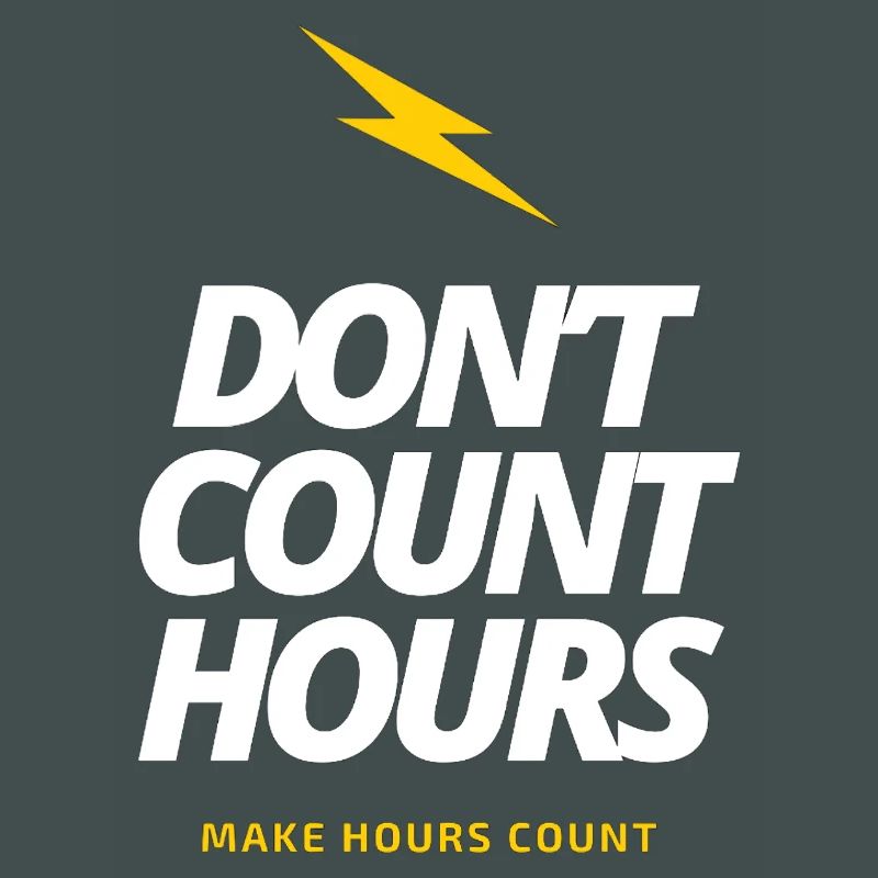 Ne comptez pas les heures, faites en sorte que les heures comptent LateNightGrind