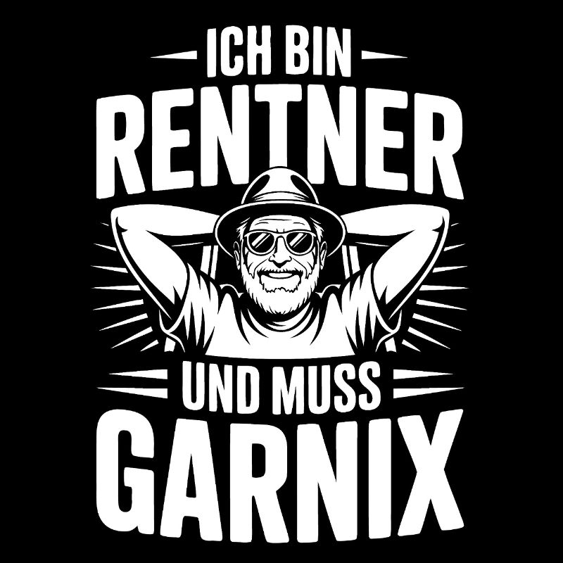 Ich bin Rentner und muss Garnix