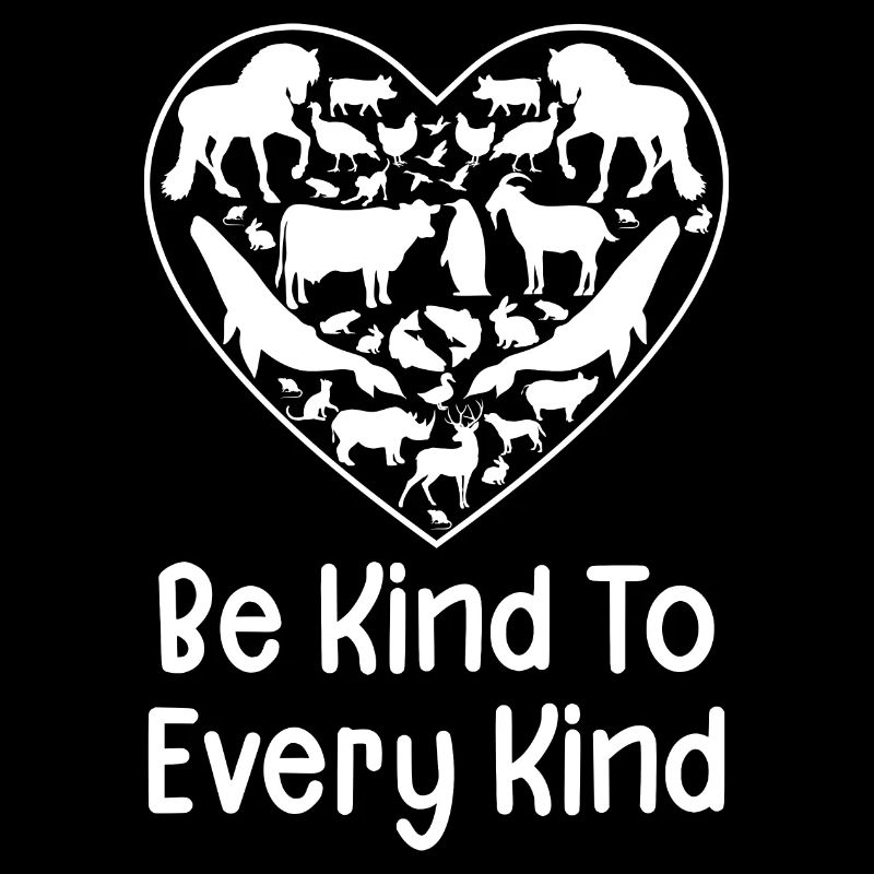 Be Kind to Every Kind