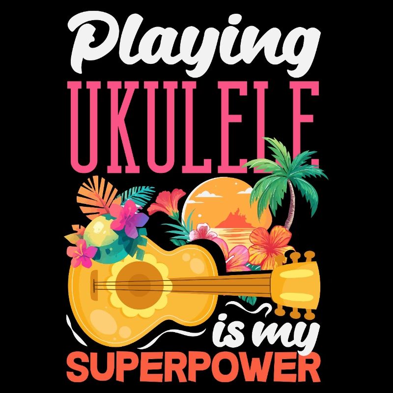 Playing Ukulele Is My Superpower Hawaii Musiker