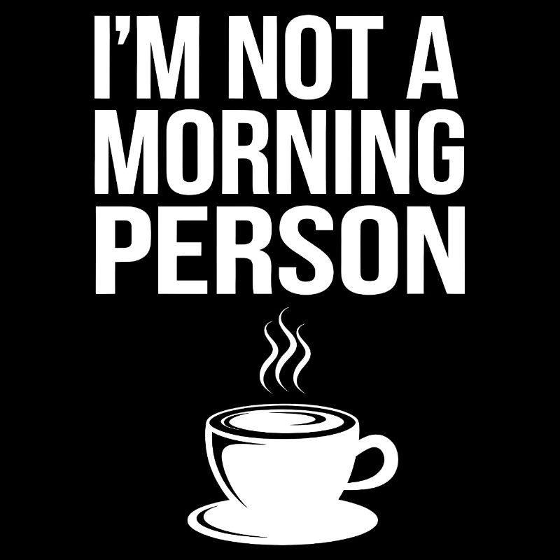 Ich bin kein Morgenmensch – Kaffee