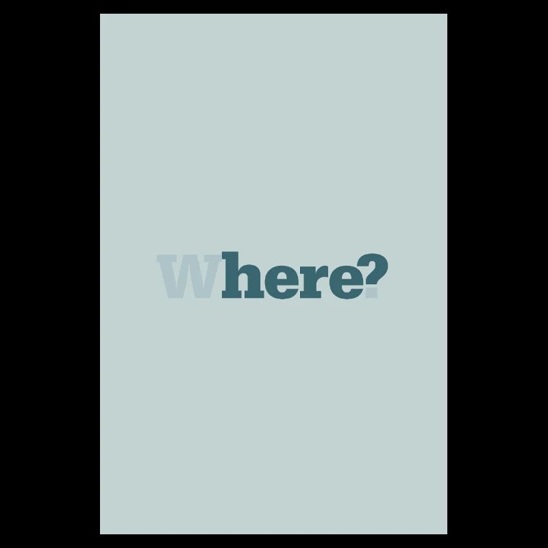 Where? – Modern Minimal Poster