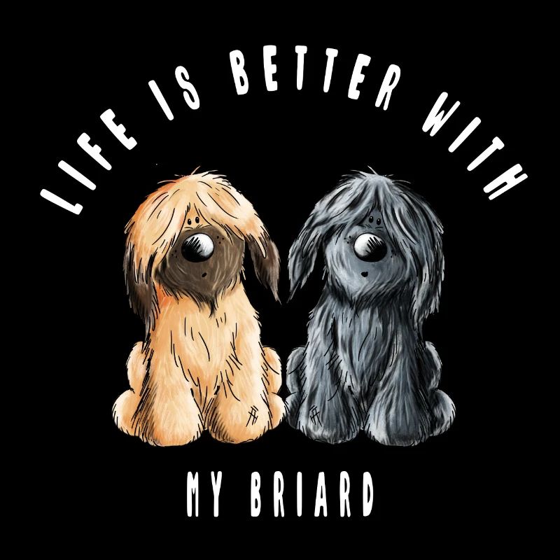 Life is Better With My Briard