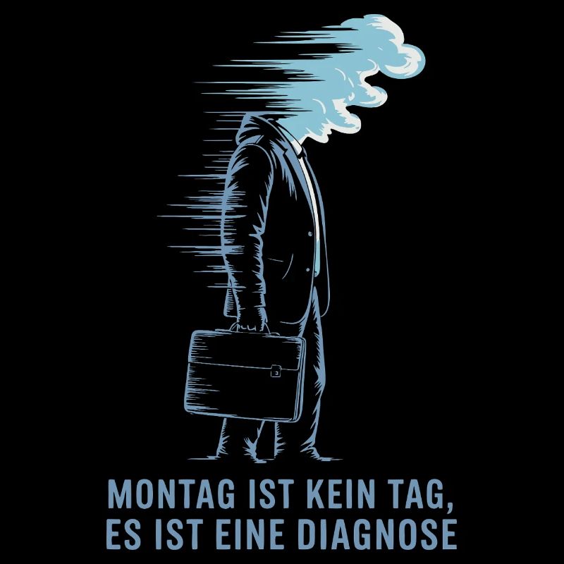 Monday is not a day, it's a diagnosis blue