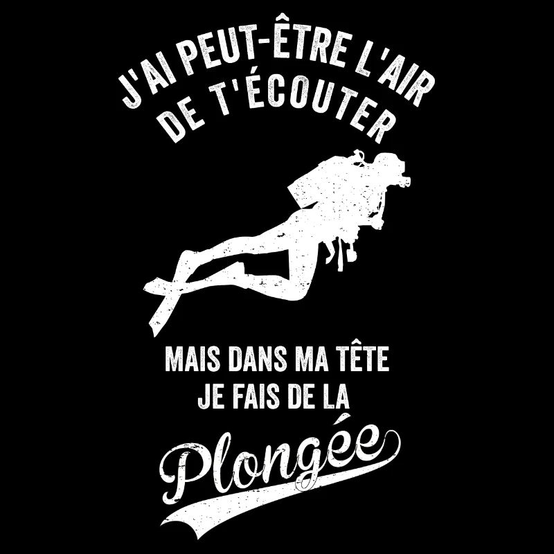 Plongée Humour dans Ma Tête Je fais de la Plongée