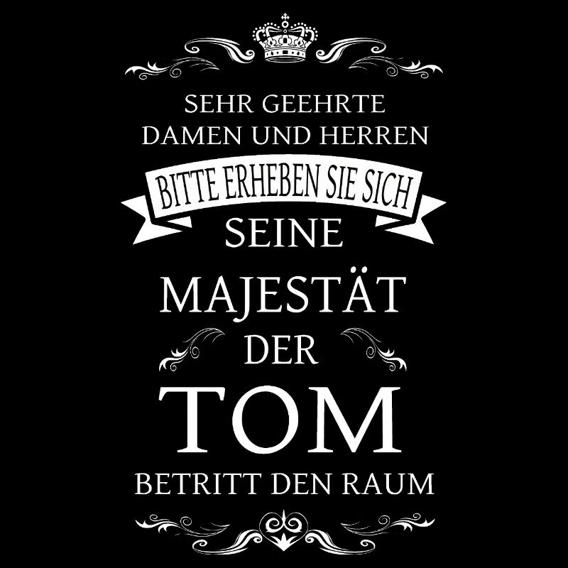 Sa Majesté le Tom entre dans la pièce