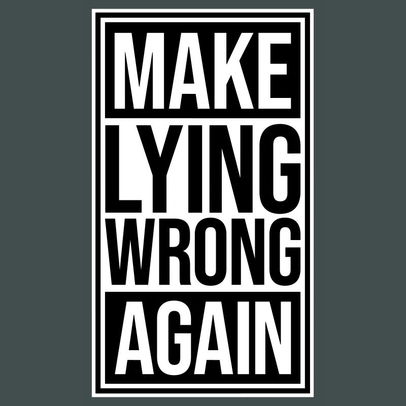 Make Lying Wrong Again Political Statement Logo